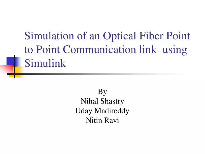 simulation of an optical fiber point to point communication link using simulink