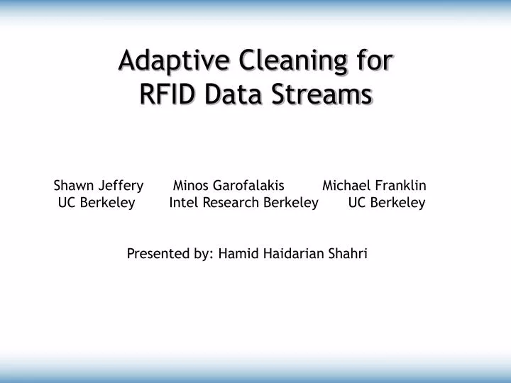adaptive cleaning for rfid data streams