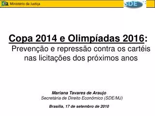 Copa 2014 e Olimpíadas 2016 : Prevenção e repressão contra os cartéis nas licitações dos próximos anos