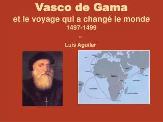 Vasco de Gama et le voyage qui a changé le monde 1497-1499