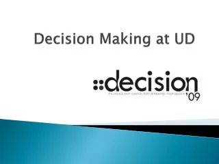 Decision Making at UD