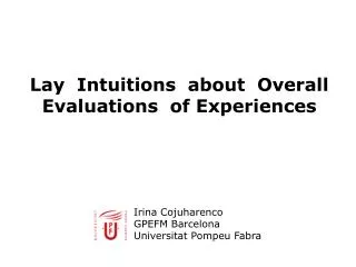 Lay Intuitions about Overall Evaluations of Experiences