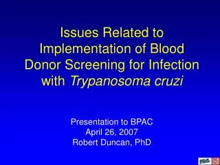 Issues Related to Implementation of Blood Donor Screening for Infection with Trypanosoma cruzi