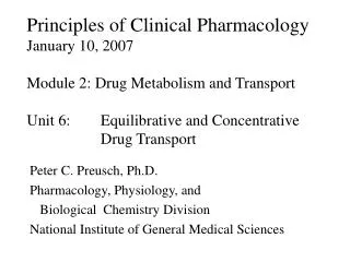 Peter C. Preusch, Ph.D. Pharmacology, Physiology, and Biological Chemistry Division National Institute of General Me