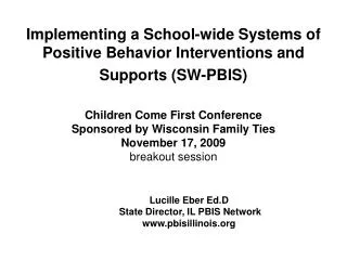 Lucille Eber Ed.D State Director, IL PBIS Network www.pbisillinois.org