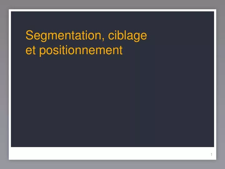 segmentation ciblage et positionnement