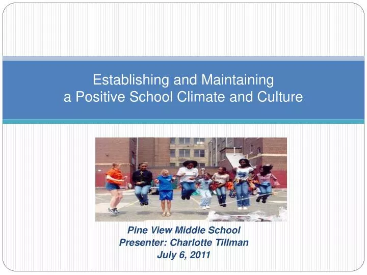 establishing and maintaining a positive school climate and culture