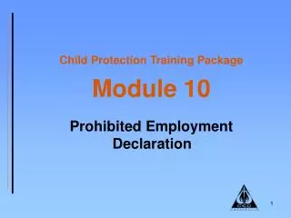Child Protection Training Package Module 10 Prohibited Employment Declaration