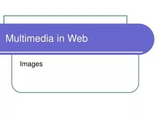 Multimedia in Web