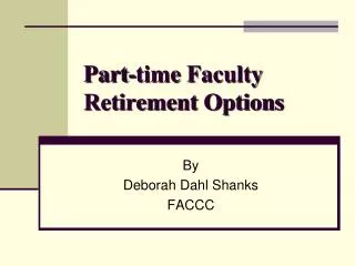 Part-time Faculty Retirement Options