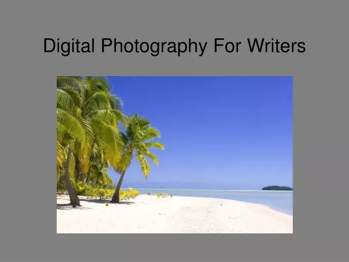digital photography for writers