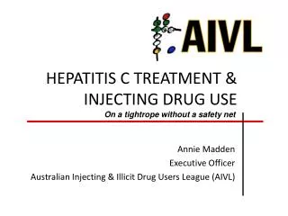 HEPATITIS C TREATMENT &amp; INJECTING DRUG USE