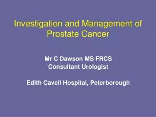 Investigation and Management of Prostate Cancer