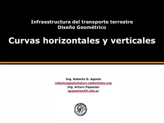 Infraestructura del transporte terrestre Diseño Geométrico Curvas horizontales y verticales
