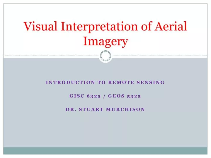 visual interpretation of aerial imagery