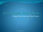 Green Screen Video Effects - slide 1