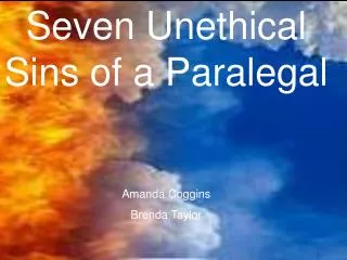 Seven Unethical Sins of a Paralegal