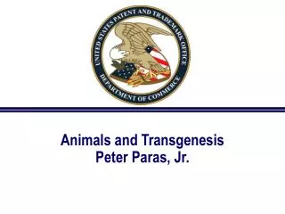 Animals and Transgenesis Peter Paras, Jr.