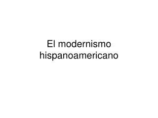 El modernismo hispanoamericano