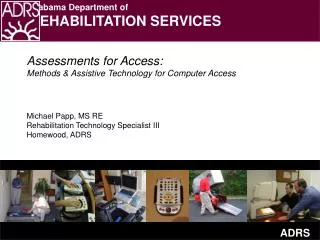 Assessments for Access: Methods &amp; Assistive Technology for Computer Access