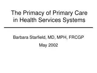 The Primacy of Primary Care in Health Services Systems