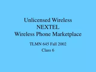 Unlicensed Wireless NEXTEL Wireless Phone Marketplace