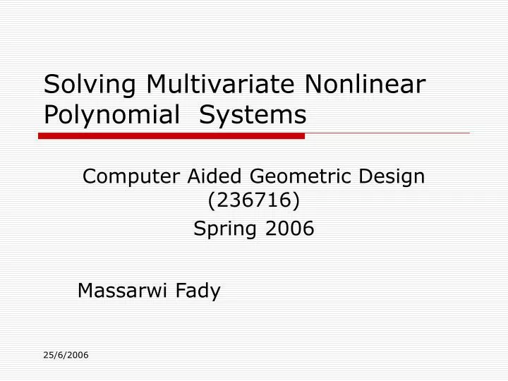solving multivariate nonlinear polynomial systems