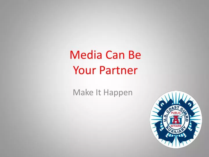 media can be your partner
