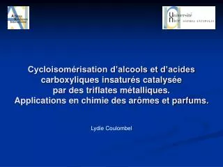 Cycloisomérisation d’alcools et d’acides carboxyliques insaturés catalysée par des triflates métalliques. Applications