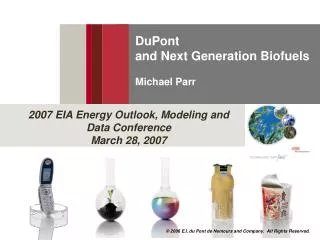 DuPont and Next Generation Biofuels Michael Parr