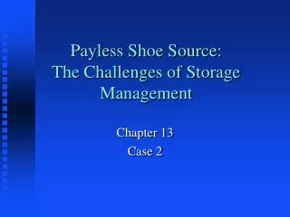 Payless Shoe Source: The Challenges of Storage Management