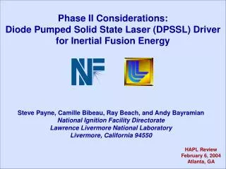 Phase II Considerations: Diode Pumped Solid State Laser (DPSSL) Driver for Inertial Fusion Energy