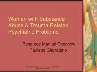 Women with Substance Abuse &amp; Trauma Related Psychiatric Problems
