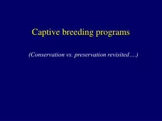 Captive breeding programs