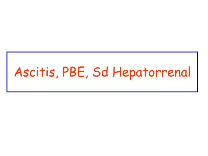 ascitis pbe sd hepatorrenal