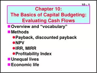 Chapter 10: The Basics of Capital Budgeting: Evaluating Cash Flows