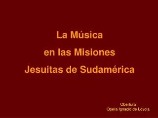 La Música en las Misiones Jesuitas de Sudamérica