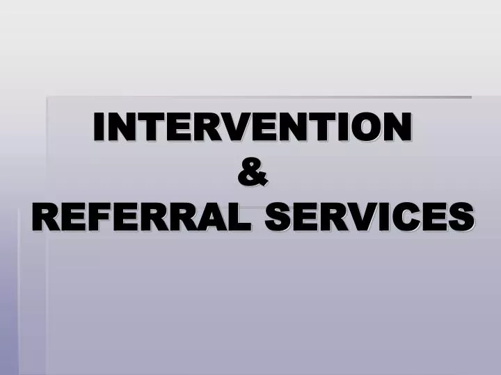 intervention referral services