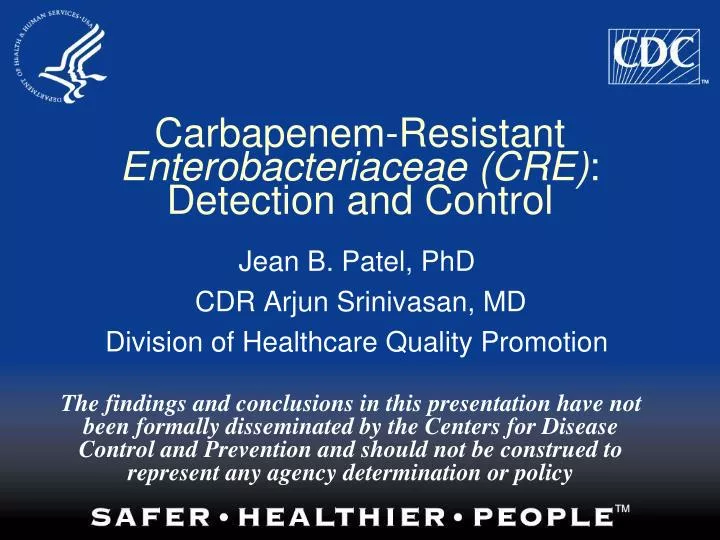 carbapenem resistant enterobacteriaceae cre detection and control