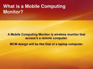 What is a Mobile Computing Monitor?