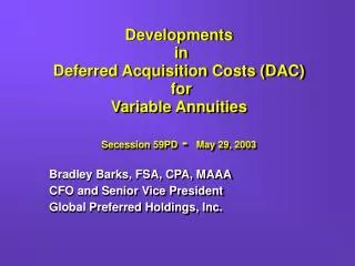 Developments in Deferred Acquisition Costs (DAC) for Variable Annuities Secession 59PD - May 29, 2003