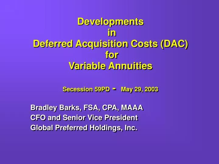 developments in deferred acquisition costs dac for variable annuities secession 59pd may 29 2003