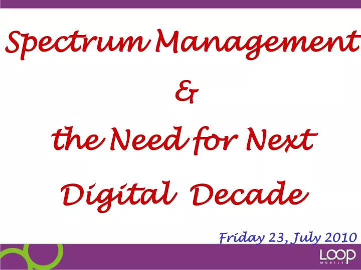 spectrum management the need for next digital decade friday 23 july 2010
