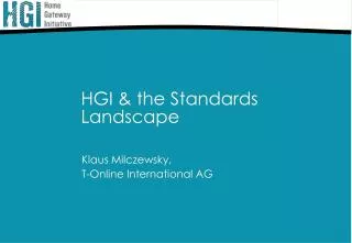 HGI &amp; the Standards Landscape