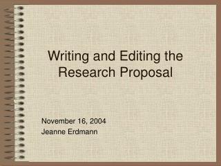 Writing and Editing the Research Proposal