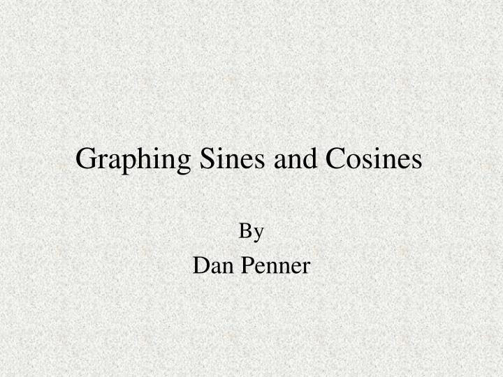 graphing sines and cosines