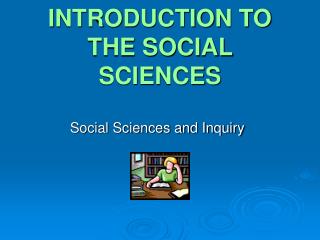 INTRODUCTION TO THE SOCIAL SCIENCES