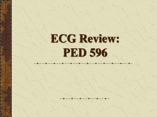 ECG Review: PED 596