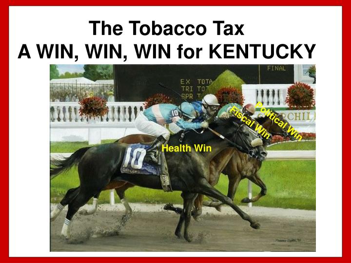 the tobacco tax a win win win for kentucky