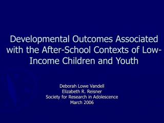 Developmental Outcomes Associated with the After-School Contexts of Low-Income Children and Youth